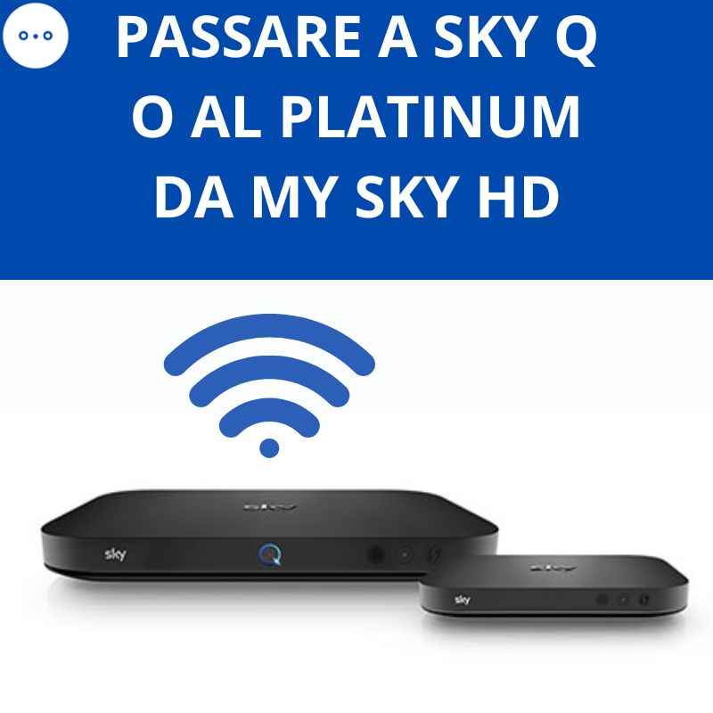 PASSARE A SKY Q O AL PLATINUM DA MYSKYHD (1)